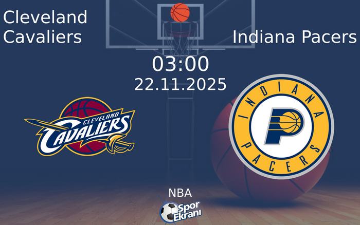 22 Kasım 2025 Cleveland Cavaliers vs Indiana Pacers maçı Hangi Kanalda Saat Kaçta Yayınlanacak?