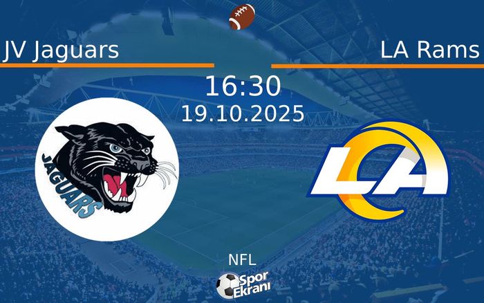 19 Ekim 2025 JV Jaguars vs LA Rams maçı Hangi Kanalda Saat Kaçta Yayınlanacak? 19 Ekim 2025 JV Jaguars vs LA Rams maçı Hangi Kanalda Saat Kaçta Yayınlanacak?