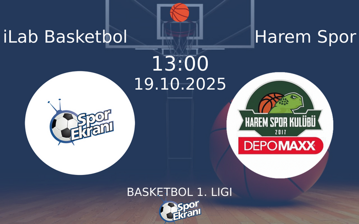 19 Ekim 2025 iLab Basketbol vs Harem Spor maçı Hangi Kanalda Saat Kaçta Yayınlanacak? 19 Ekim 2025 iLab Basketbol vs Harem Spor maçı Hangi Kanalda Saat Kaçta Yayınlanacak?