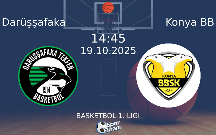 19 Ekim 2025 Darüşşafaka vs Konya BB maçı Hangi Kanalda Saat Kaçta Yayınlanacak? 19 Ekim 2025 Darüşşafaka vs Konya BB maçı Hangi Kanalda Saat Kaçta Yayınlanacak?