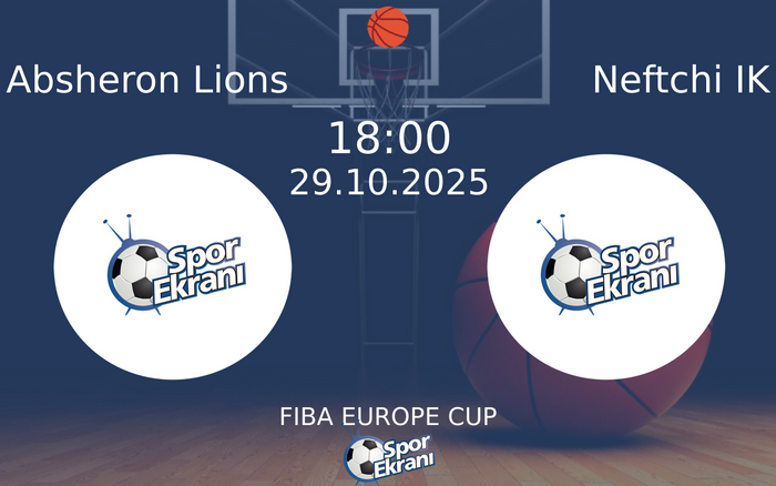 29 Ekim 2025 Absheron Lions vs Neftchi IK maçı Hangi Kanalda Saat Kaçta Yayınlanacak? 29 Ekim 2025 Absheron Lions vs Neftchi IK maçı Hangi Kanalda Saat Kaçta Yayınlanacak?
