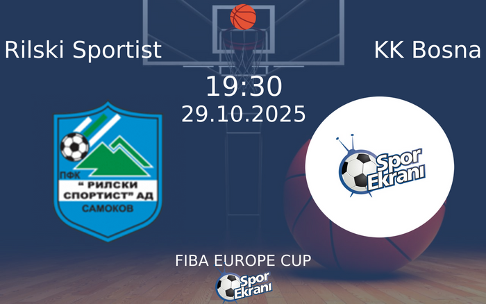 29 Ekim 2025 Rilski Sportist vs KK Bosna maçı Hangi Kanalda Saat Kaçta Yayınlanacak? 29 Ekim 2025 Rilski Sportist vs KK Bosna maçı Hangi Kanalda Saat Kaçta Yayınlanacak?