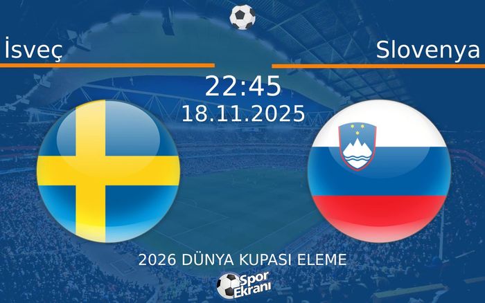 18 Kasım 2025 İsveç vs Slovenya maçı Hangi Kanalda Saat Kaçta Yayınlanacak? 18 Kasım 2025 İsveç vs Slovenya maçı Hangi Kanalda Saat Kaçta Yayınlanacak?