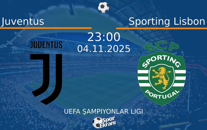 04 Kasım 2025 Juventus vs Sporting Lisbon maçı Hangi Kanalda Saat Kaçta Yayınlanacak? 04 Kasım 2025 Juventus vs Sporting Lisbon maçı Hangi Kanalda Saat Kaçta Yayınlanacak?