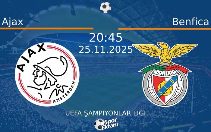 25 Kasım 2025 Ajax vs Benfica maçı Hangi Kanalda Saat Kaçta Yayınlanacak?