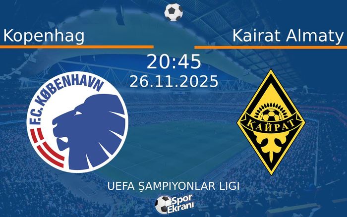 26 Kasım 2025 Kopenhag vs Kairat Almaty maçı Hangi Kanalda Saat Kaçta Yayınlanacak?