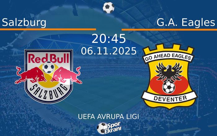 06 Kasım 2025 Salzburg vs G.A. Eagles maçı Hangi Kanalda Saat Kaçta Yayınlanacak?