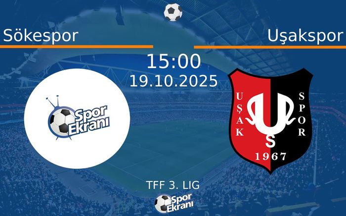 19 Ekim 2025 Sökespor vs Uşakspor maçı Hangi Kanalda Saat Kaçta Yayınlanacak? 19 Ekim 2025 Sökespor vs Uşakspor maçı Hangi Kanalda Saat Kaçta Yayınlanacak?