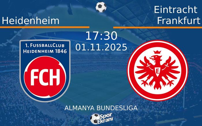 01 Kasım 2025 Heidenheim vs Eintracht Frankfurt maçı Hangi Kanalda Saat Kaçta Yayınlanacak?