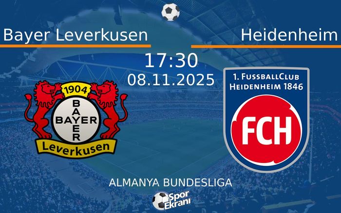 08 Kasım 2025 Bayer Leverkusen vs Heidenheim maçı Hangi Kanalda Saat Kaçta Yayınlanacak? 08 Kasım 2025 Bayer Leverkusen vs Heidenheim maçı Hangi Kanalda Saat Kaçta Yayınlanacak?