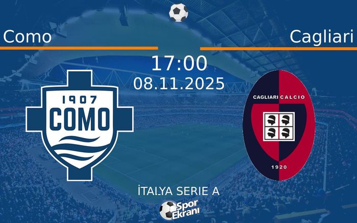 08 Kasım 2025 Como vs Cagliari maçı Hangi Kanalda Saat Kaçta Yayınlanacak? 08 Kasım 2025 Como vs Cagliari maçı Hangi Kanalda Saat Kaçta Yayınlanacak?