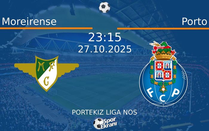 27 Ekim 2025 Moreirense vs Porto maçı Hangi Kanalda Saat Kaçta Yayınlanacak? 27 Ekim 2025 Moreirense vs Porto maçı Hangi Kanalda Saat Kaçta Yayınlanacak?