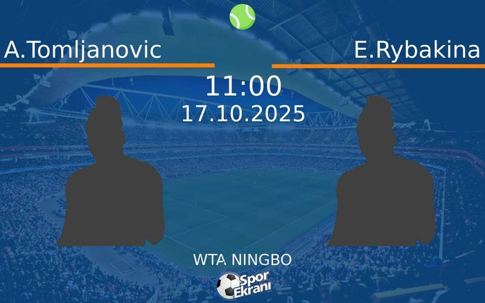 17 Ekim 2025 A.Tomljanovic vs E.Rybakina maçı Hangi Kanalda Saat Kaçta Yayınlanacak? 17 Ekim 2025 A.Tomljanovic vs E.Rybakina maçı Hangi Kanalda Saat Kaçta Yayınlanacak?