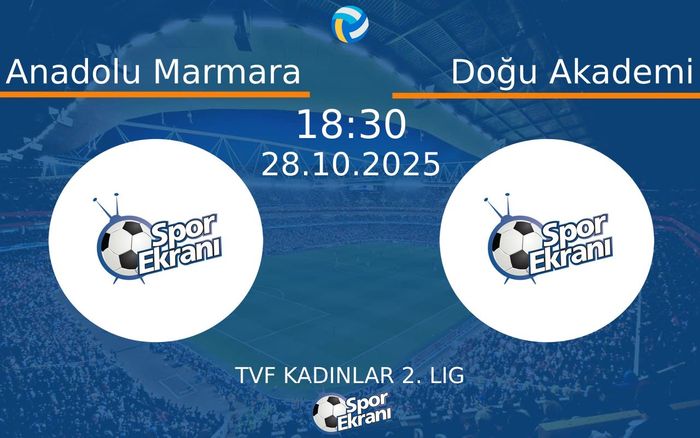 28 Ekim 2025 Anadolu Marmara vs Doğu Akademi maçı Hangi Kanalda Saat Kaçta Yayınlanacak? 28 Ekim 2025 Anadolu Marmara vs Doğu Akademi maçı Hangi Kanalda Saat Kaçta Yayınlanacak?