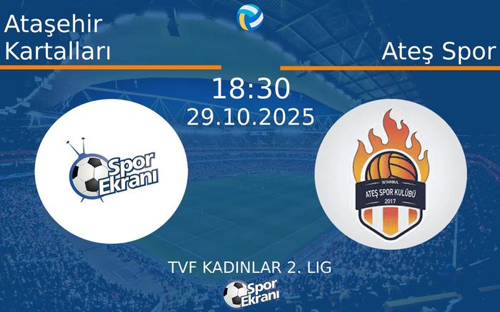 29 Ekim 2025 Ataşehir Kartalları vs Ateş Spor maçı Hangi Kanalda Saat Kaçta Yayınlanacak? 29 Ekim 2025 Ataşehir Kartalları vs Ateş Spor maçı Hangi Kanalda Saat Kaçta Yayınlanacak?