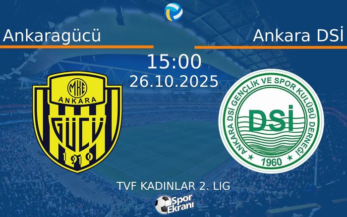 26 Ekim 2025 Ankaragücü vs Ankara DSİ maçı Hangi Kanalda Saat Kaçta Yayınlanacak? 26 Ekim 2025 Ankaragücü vs Ankara DSİ maçı Hangi Kanalda Saat Kaçta Yayınlanacak?