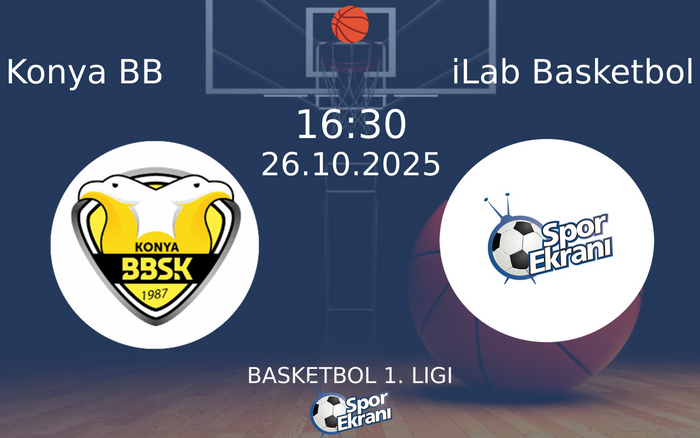 26 Ekim 2025 Konya BB vs iLab Basketbol maçı Hangi Kanalda Saat Kaçta Yayınlanacak?