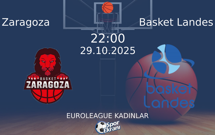 29 Ekim 2025 Zaragoza vs Basket Landes maçı Hangi Kanalda Saat Kaçta Yayınlanacak?