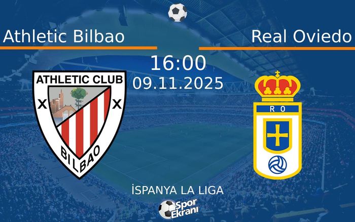 09 Kasım 2025 Athletic Bilbao vs Real Oviedo maçı Hangi Kanalda Saat Kaçta Yayınlanacak? 09 Kasım 2025 Athletic Bilbao vs Real Oviedo maçı Hangi Kanalda Saat Kaçta Yayınlanacak?