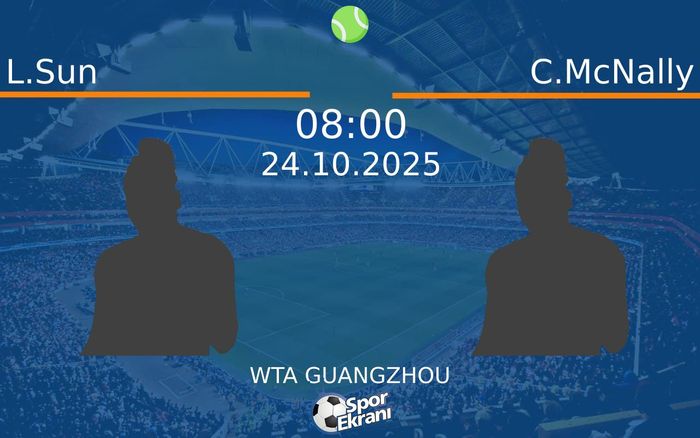 24 Ekim 2025 L.Sun vs C.McNally maçı Hangi Kanalda Saat Kaçta Yayınlanacak? 24 Ekim 2025 L.Sun vs C.McNally maçı Hangi Kanalda Saat Kaçta Yayınlanacak?