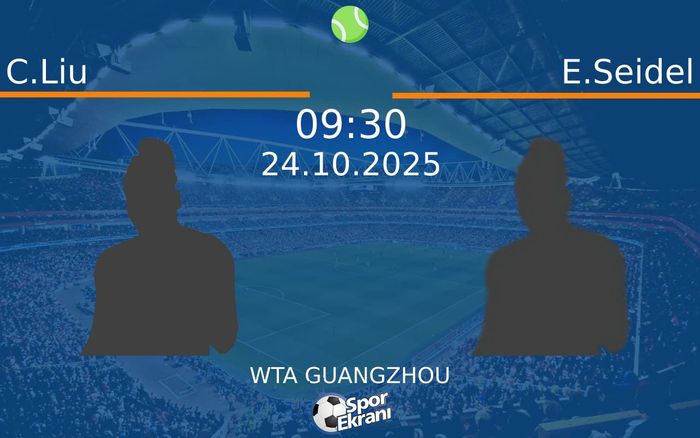 24 Ekim 2025 C.Liu vs E.Seidel maçı Hangi Kanalda Saat Kaçta Yayınlanacak? 24 Ekim 2025 C.Liu vs E.Seidel maçı Hangi Kanalda Saat Kaçta Yayınlanacak?