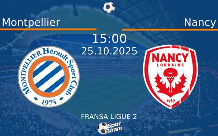 25 Ekim 2025 Montpellier vs Nancy maçı Hangi Kanalda Saat Kaçta Yayınlanacak? 25 Ekim 2025 Montpellier vs Nancy maçı Hangi Kanalda Saat Kaçta Yayınlanacak?