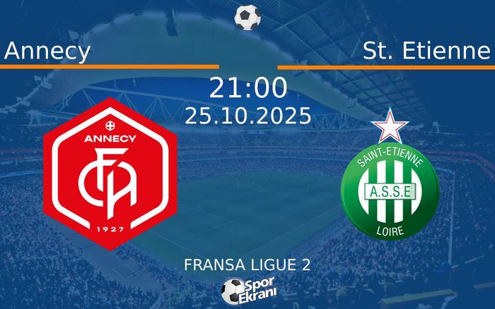 25 Ekim 2025 Annecy vs St. Etienne maçı Hangi Kanalda Saat Kaçta Yayınlanacak?