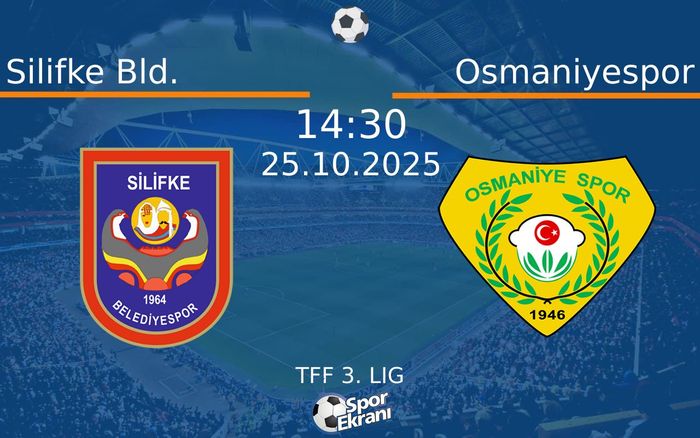 25 Ekim 2025 Silifke Bld. vs Osmaniyespor maçı Hangi Kanalda Saat Kaçta Yayınlanacak?