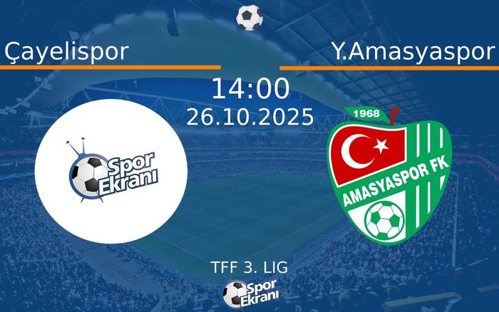 26 Ekim 2025 Çayelispor vs Y.Amasyaspor maçı Hangi Kanalda Saat Kaçta Yayınlanacak?