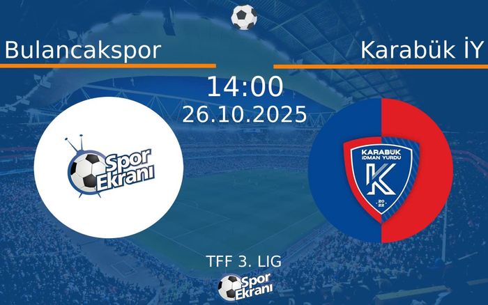 26 Ekim 2025 Bulancakspor vs Karabük İY maçı Hangi Kanalda Saat Kaçta Yayınlanacak? 26 Ekim 2025 Bulancakspor vs Karabük İY maçı Hangi Kanalda Saat Kaçta Yayınlanacak?