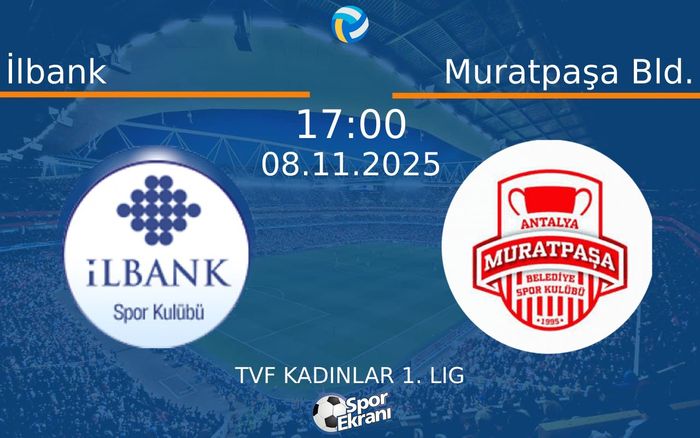 08 Kasım 2025 İlbank vs Muratpaşa Bld. maçı Hangi Kanalda Saat Kaçta Yayınlanacak?