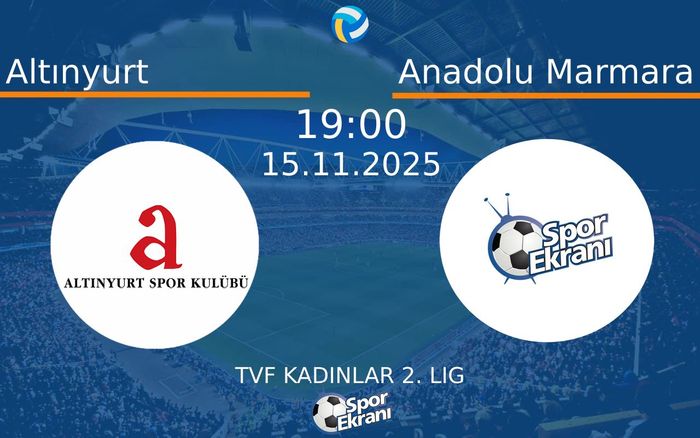 15 Kasım 2025 Altınyurt vs Anadolu Marmara maçı Hangi Kanalda Saat Kaçta Yayınlanacak? 15 Kasım 2025 Altınyurt vs Anadolu Marmara maçı Hangi Kanalda Saat Kaçta Yayınlanacak?