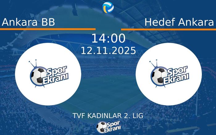 12 Kasım 2025 Ankara BB vs Hedef Ankara maçı Hangi Kanalda Saat Kaçta Yayınlanacak? 12 Kasım 2025 Ankara BB vs Hedef Ankara maçı Hangi Kanalda Saat Kaçta Yayınlanacak?