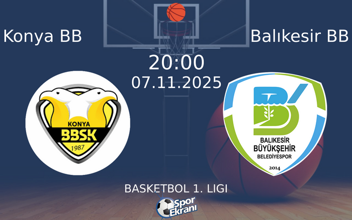07 Kasım 2025 Konya BB vs Balıkesir BB maçı Hangi Kanalda Saat Kaçta Yayınlanacak? 07 Kasım 2025 Konya BB vs Balıkesir BB maçı Hangi Kanalda Saat Kaçta Yayınlanacak?