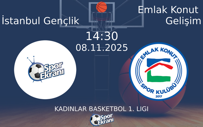 08 Kasım 2025 İstanbul Gençlik vs Emlak Konut Gelişim maçı Hangi Kanalda Saat Kaçta Yayınlanacak? 08 Kasım 2025 İstanbul Gençlik vs Emlak Konut Gelişim maçı Hangi Kanalda Saat Kaçta Yayınlanacak?