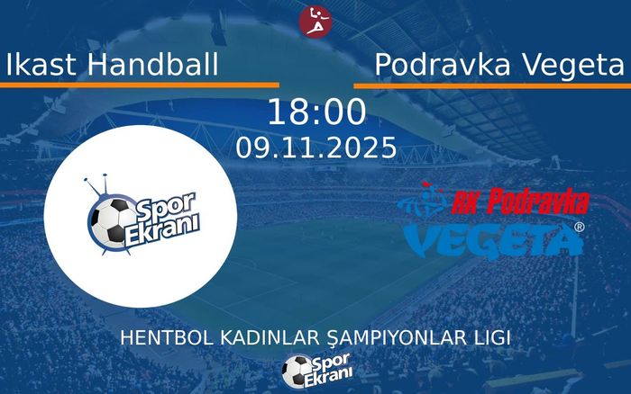 09 Kasım 2025 Ikast Handball vs Podravka Vegeta maçı Hangi Kanalda Saat Kaçta Yayınlanacak? 09 Kasım 2025 Ikast Handball vs Podravka Vegeta maçı Hangi Kanalda Saat Kaçta Yayınlanacak?