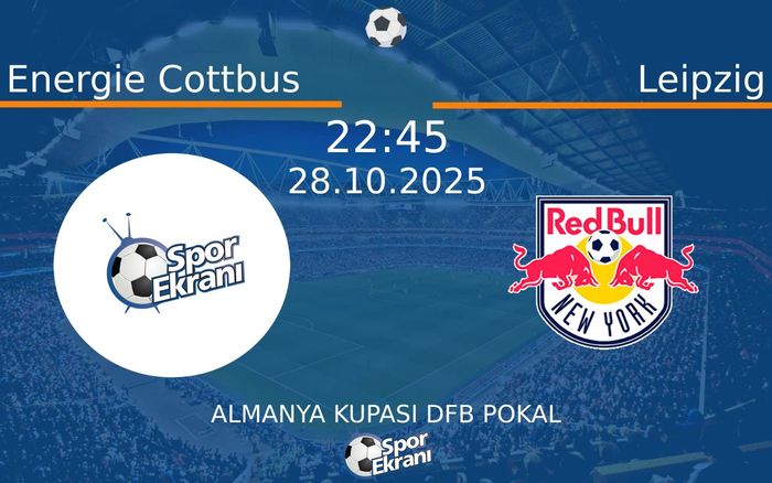 28 Ekim 2025 Energie Cottbus vs Leipzig maçı Hangi Kanalda Saat Kaçta Yayınlanacak?