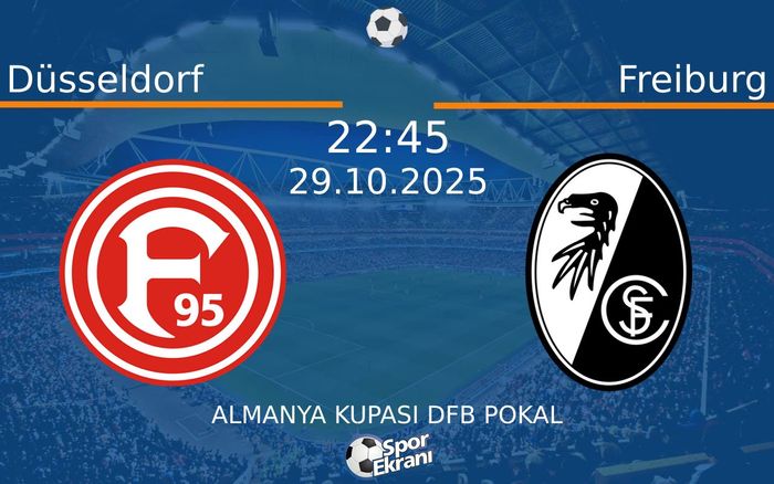 29 Ekim 2025 Düsseldorf vs Freiburg maçı Hangi Kanalda Saat Kaçta Yayınlanacak? 29 Ekim 2025 Düsseldorf vs Freiburg maçı Hangi Kanalda Saat Kaçta Yayınlanacak?