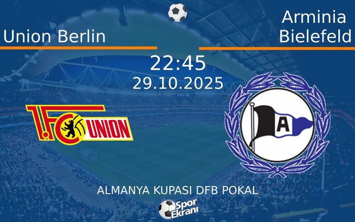 29 Ekim 2025 Union Berlin vs Arminia Bielefeld maçı Hangi Kanalda Saat Kaçta Yayınlanacak? 29 Ekim 2025 Union Berlin vs Arminia Bielefeld maçı Hangi Kanalda Saat Kaçta Yayınlanacak?