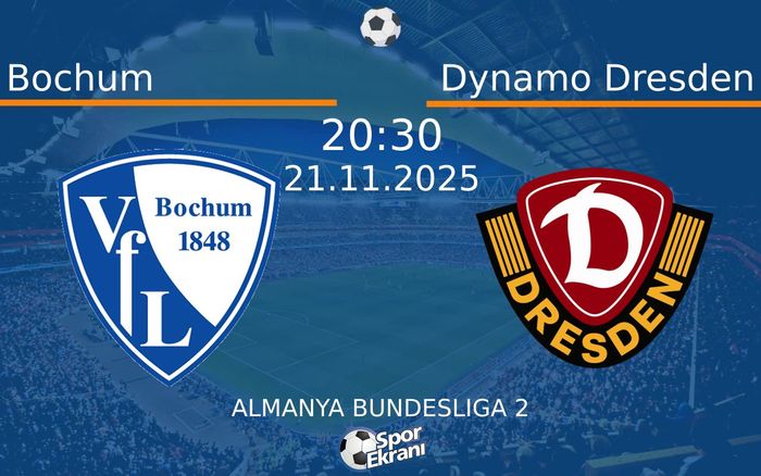 21 Kasım 2025 Bochum vs Dynamo Dresden maçı Hangi Kanalda Saat Kaçta Yayınlanacak?