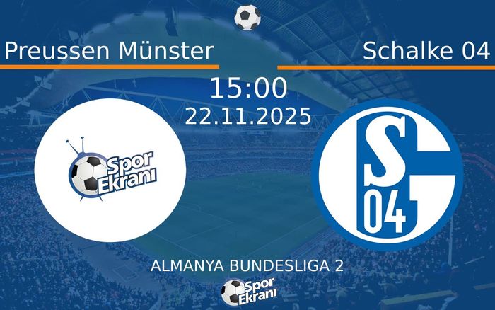 22 Kasım 2025 Preussen Münster vs Schalke 04 maçı Hangi Kanalda Saat Kaçta Yayınlanacak?