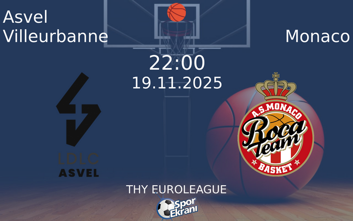 19 Kasım 2025 Asvel Villeurbanne vs Monaco maçı Hangi Kanalda Saat Kaçta Yayınlanacak? 19 Kasım 2025 Asvel Villeurbanne vs Monaco maçı Hangi Kanalda Saat Kaçta Yayınlanacak?
