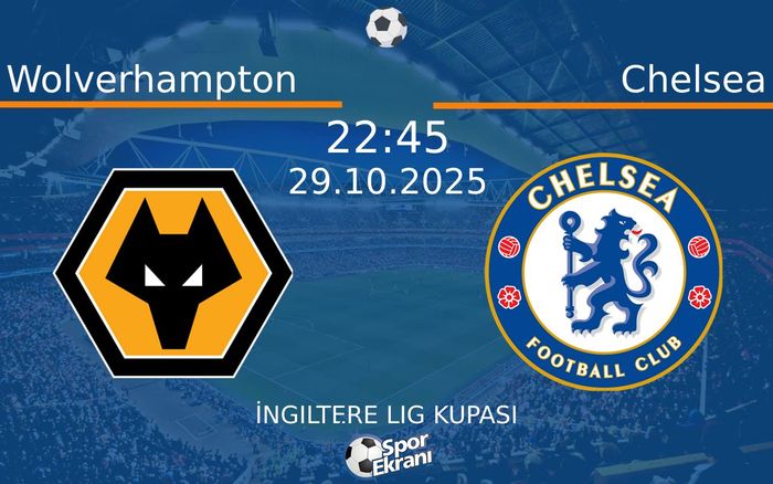 29 Ekim 2025 Wolverhampton vs Chelsea maçı Hangi Kanalda Saat Kaçta Yayınlanacak? 29 Ekim 2025 Wolverhampton vs Chelsea maçı Hangi Kanalda Saat Kaçta Yayınlanacak?