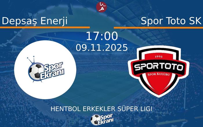 09 Kasım 2025 Depsaş Enerji vs Spor Toto SK maçı Hangi Kanalda Saat Kaçta Yayınlanacak? 09 Kasım 2025 Depsaş Enerji vs Spor Toto SK maçı Hangi Kanalda Saat Kaçta Yayınlanacak?