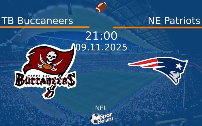09 Kasım 2025 TB Buccaneers vs NE Patriots maçı Hangi Kanalda Saat Kaçta Yayınlanacak? 09 Kasım 2025 TB Buccaneers vs NE Patriots maçı Hangi Kanalda Saat Kaçta Yayınlanacak?
