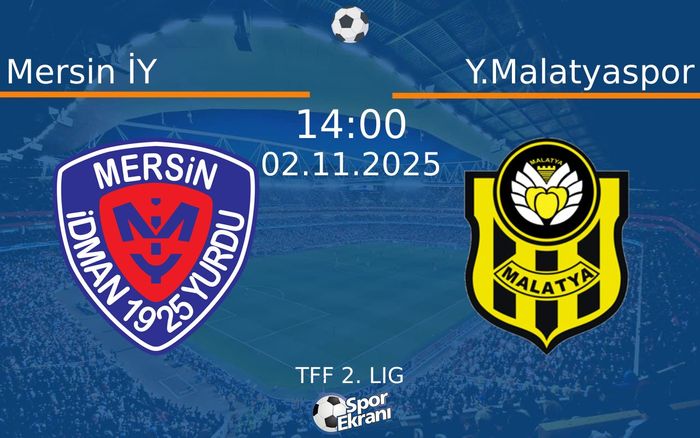 02 Kasım 2025 Mersin İY vs Y.Malatyaspor maçı Hangi Kanalda Saat Kaçta Yayınlanacak? 02 Kasım 2025 Mersin İY vs Y.Malatyaspor maçı Hangi Kanalda Saat Kaçta Yayınlanacak?