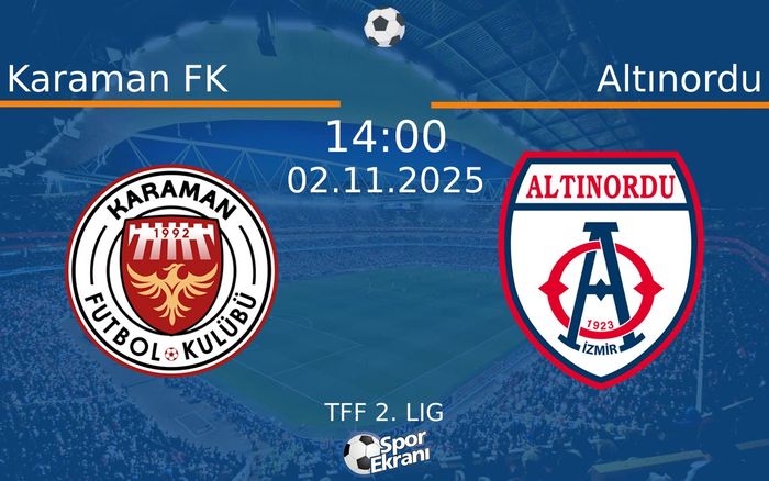 02 Kasım 2025 Karaman FK vs Altınordu maçı Hangi Kanalda Saat Kaçta Yayınlanacak? 02 Kasım 2025 Karaman FK vs Altınordu maçı Hangi Kanalda Saat Kaçta Yayınlanacak?