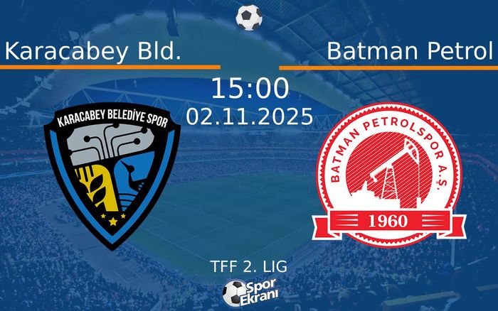 02 Kasım 2025 Karacabey Bld. vs Batman Petrol maçı Hangi Kanalda Saat Kaçta Yayınlanacak? 02 Kasım 2025 Karacabey Bld. vs Batman Petrol maçı Hangi Kanalda Saat Kaçta Yayınlanacak?