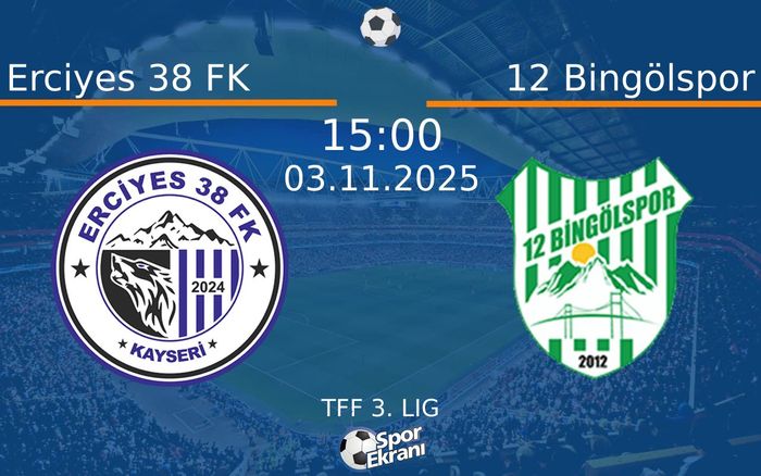 03 Kasım 2025 Erciyes 38 FK vs 12 Bingölspor maçı Hangi Kanalda Saat Kaçta Yayınlanacak?