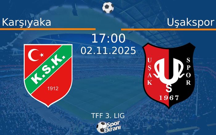 02 Kasım 2025 Karşıyaka vs Uşakspor maçı Hangi Kanalda Saat Kaçta Yayınlanacak?